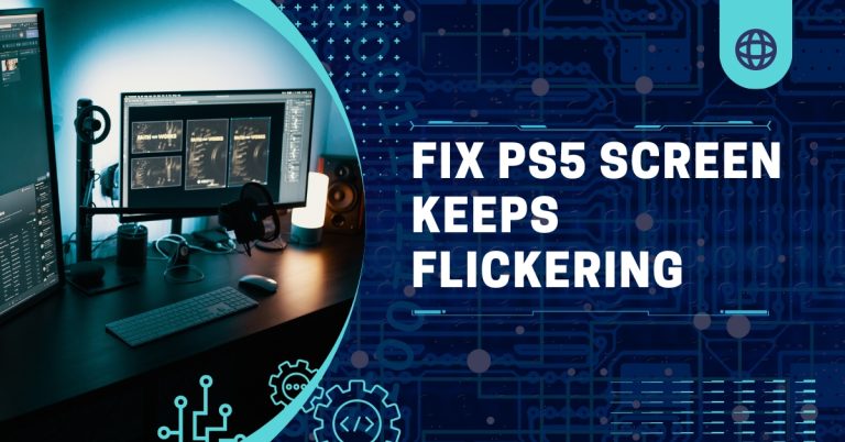 Fix PS5 Screen Keeps Flickering