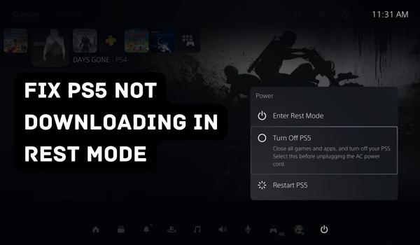 How to Fix PS5 Not Downloading In Rest Mode Issue